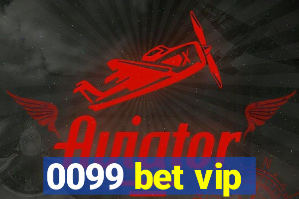 0099 bet vip